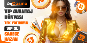 Bycasino Vıp Avantaj